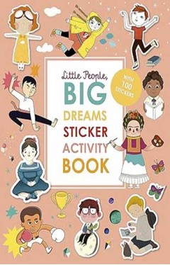 Little People, Big Dreams Sticker Activity Book - With Over 200 Stickers
